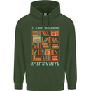 Its Not Hoarding Funny Vinyl Records Turntable Mens 80% Cotton Hoodie Forest Green