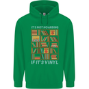 Its Not Hoarding Funny Vinyl Records Turntable Mens 80% Cotton Hoodie Irish Green