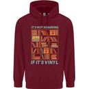 Its Not Hoarding Funny Vinyl Records Turntable Mens 80% Cotton Hoodie Maroon