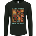 Its Not Hoarding Funny Vinyl Records Turntable Mens Long Sleeve T-Shirt Black