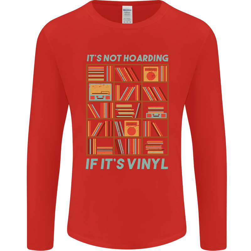 Its Not Hoarding Funny Vinyl Records Turntable Mens Long Sleeve T-Shirt Red