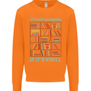 Its Not Hoarding Funny Vinyl Records Turntable Mens Sweatshirt Jumper Orange