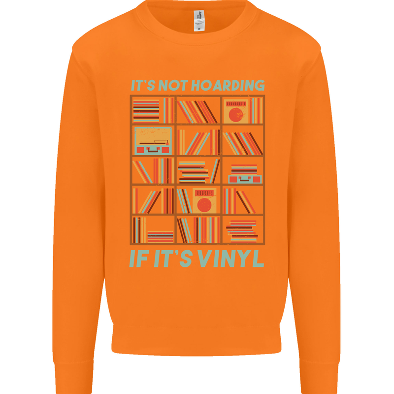 Its Not Hoarding Funny Vinyl Records Turntable Mens Sweatshirt Jumper Orange