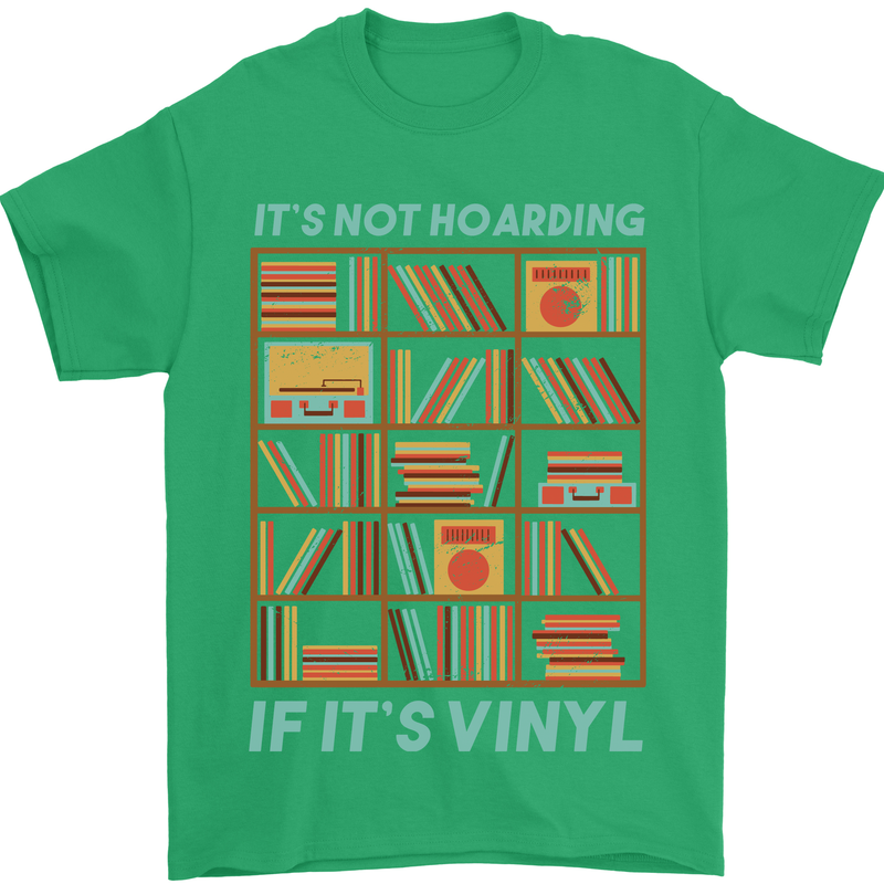 Its Not Hoarding Funny Vinyl Records Turntable Mens T-Shirt 100% Cotton Irish Green