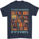 Its Not Hoarding Funny Vinyl Records Turntable Mens T-Shirt 100% Cotton Navy Blue