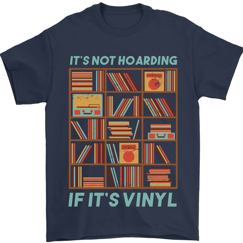Its Not Hoarding Funny Vinyl Records Turntable Mens T-Shirt 100% Cotton Navy Blue