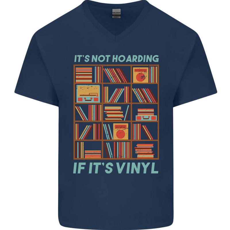 Its Not Hoarding Funny Vinyl Records Turntable Mens V-Neck Cotton T-Shirt Navy Blue