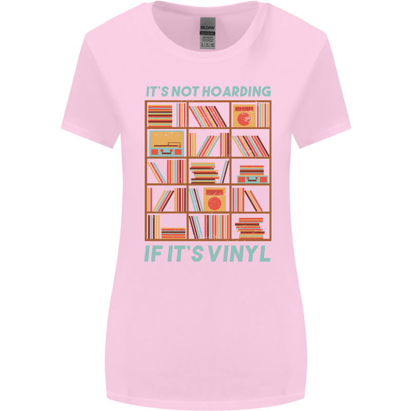 Its Not Hoarding Funny Vinyl Records Turntable Womens Wider Cut T-Shirt Light Pink