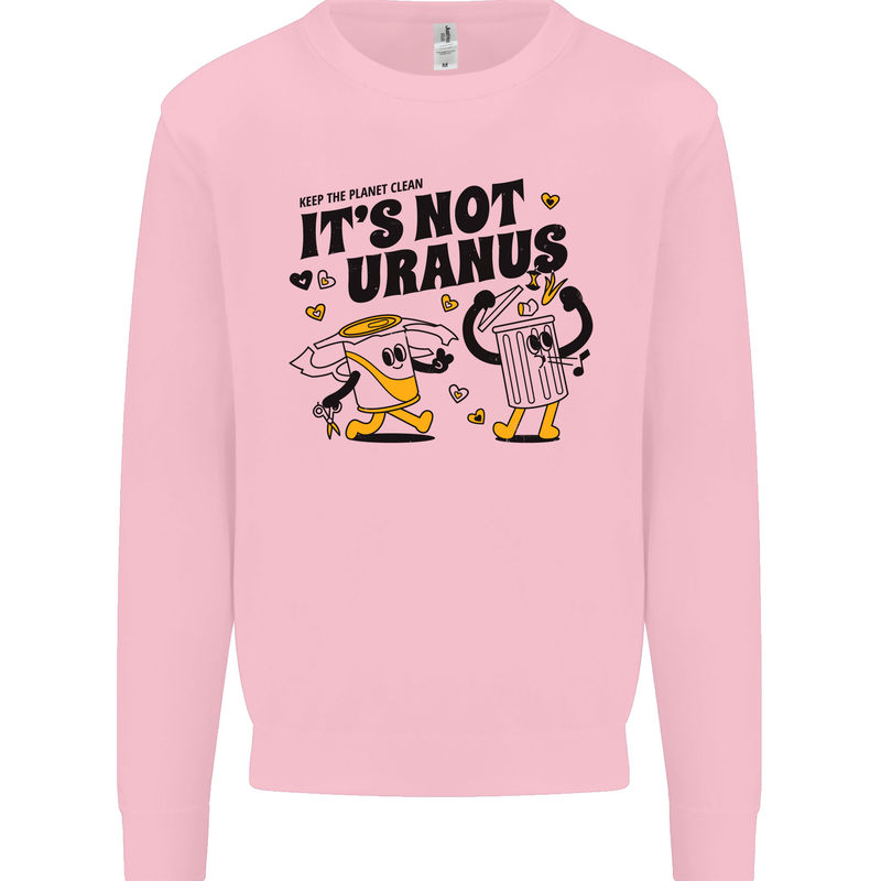 Its Not Uranus Funny Climate Change Kids Sweatshirt Jumper Light Pink