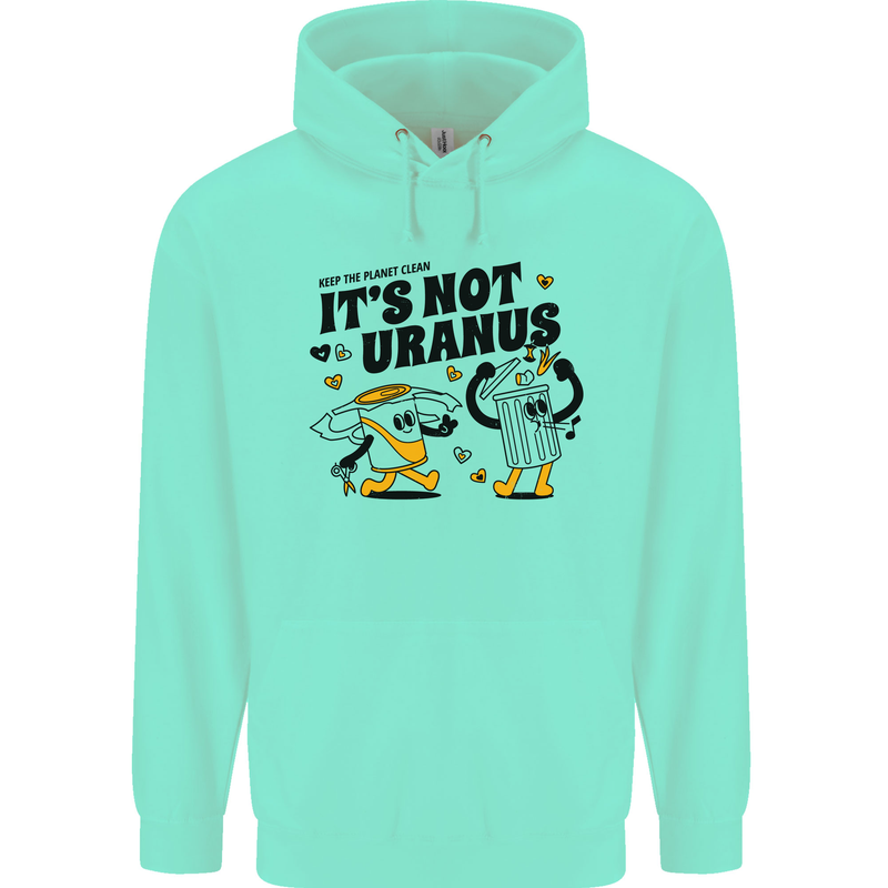 Its Not Uranus Funny Climate Change Mens 80% Cotton Hoodie Peppermint