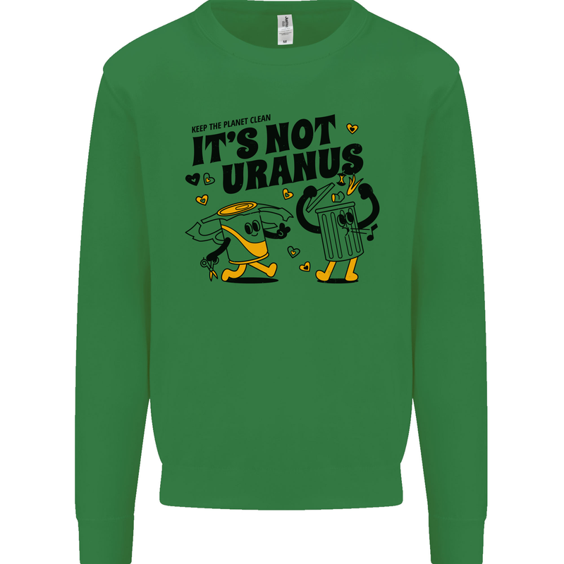Its Not Uranus Funny Climate Change Mens Sweatshirt Jumper Irish Green