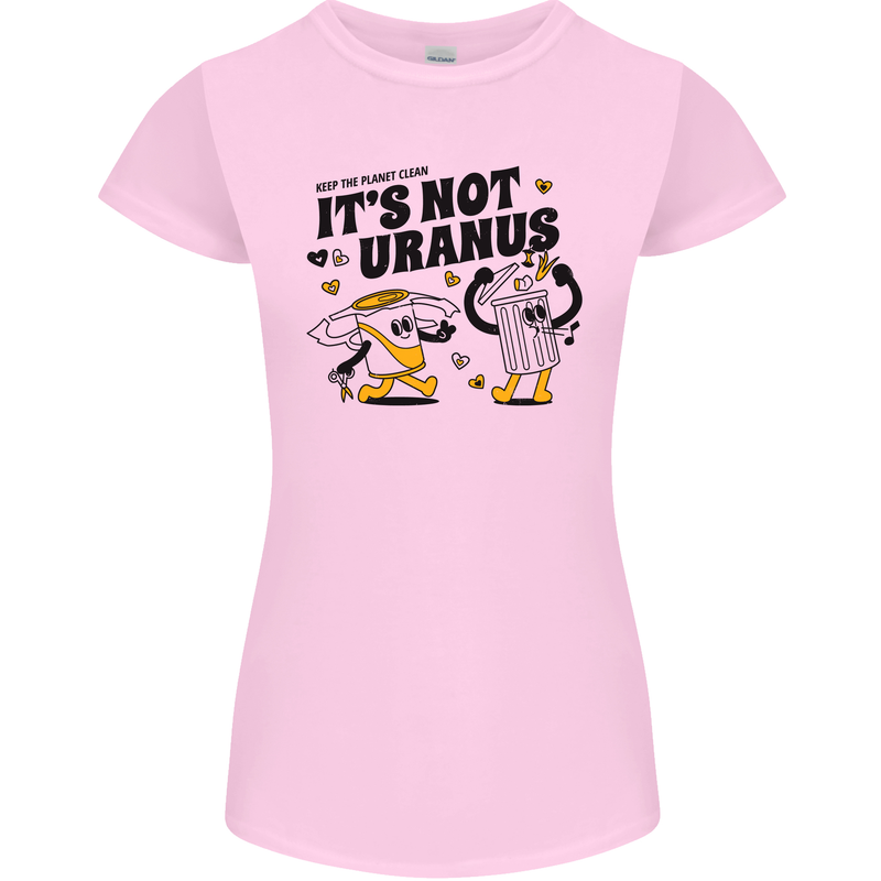 Its Not Uranus Funny Climate Change Womens Petite Cut T-Shirt Light Pink