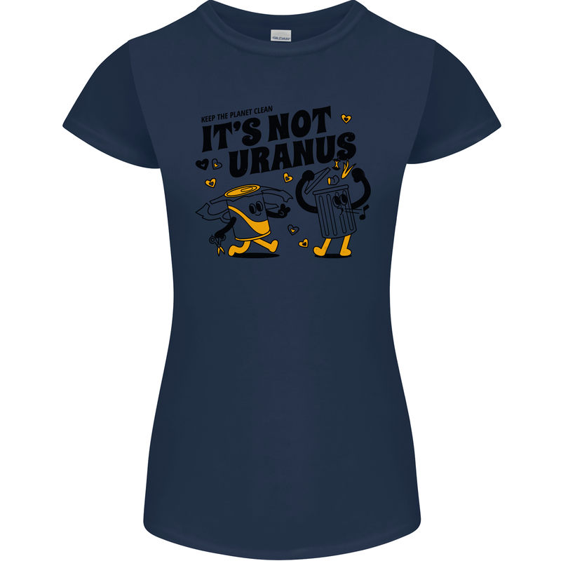 Its Not Uranus Funny Climate Change Womens Petite Cut T-Shirt Navy Blue