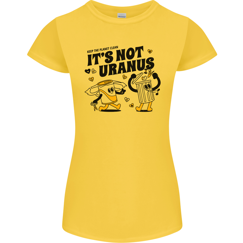Its Not Uranus Funny Climate Change Womens Petite Cut T-Shirt Yellow
