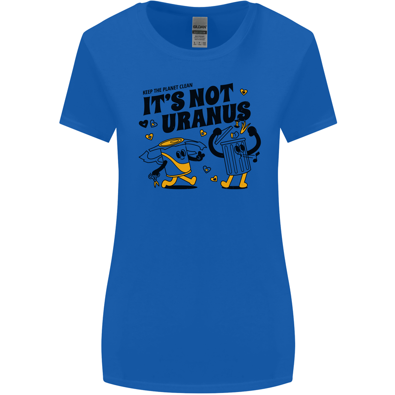 Its Not Uranus Funny Climate Change Womens Wider Cut T-Shirt Royal Blue