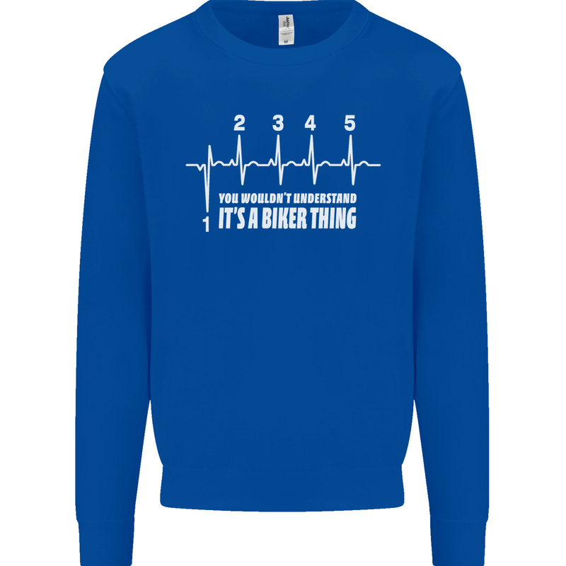 Its a Biker Thing Motorcycle Motorbike Mens Sweatshirt Jumper Royal Blue