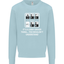 Its a Lorry Driver Thing Funny Truck Trucker Mens Sweatshirt Jumper Light Blue