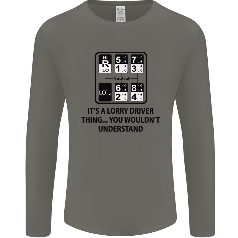 Its a Lorry Driver Thing Funny Trucker Truck Mens Long Sleeve T-Shirt Charcoal
