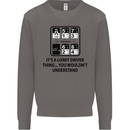 Its a Lorry Driver Thing Funny Trucker Truck Mens Sweatshirt Jumper Charcoal