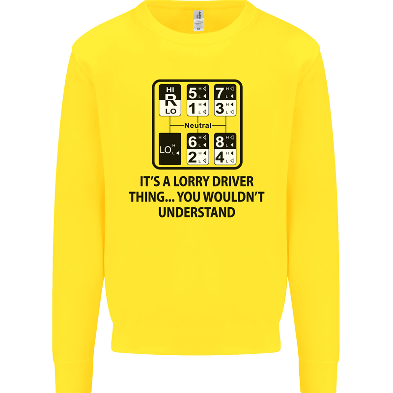 Its a Lorry Driver Thing Funny Trucker Truck Mens Sweatshirt Jumper Yellow