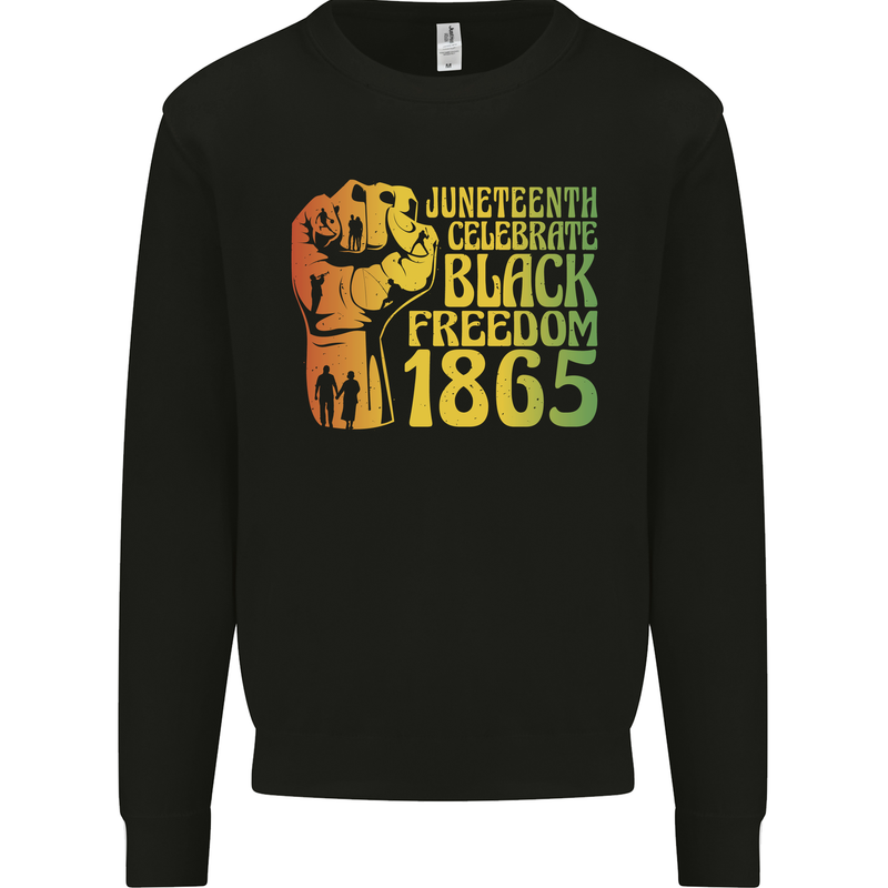 Juneteenth Black Lives Matter Freedom Mens Sweatshirt Jumper Black