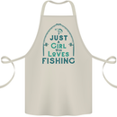 Just a Girl Who Loves Fishing Fisherwoman Cotton Apron 100% Organic Natural