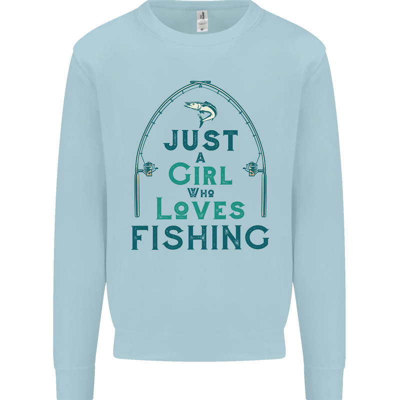 Just a Girl Who Loves Fishing Fisherwoman Kids Sweatshirt Jumper Light Blue