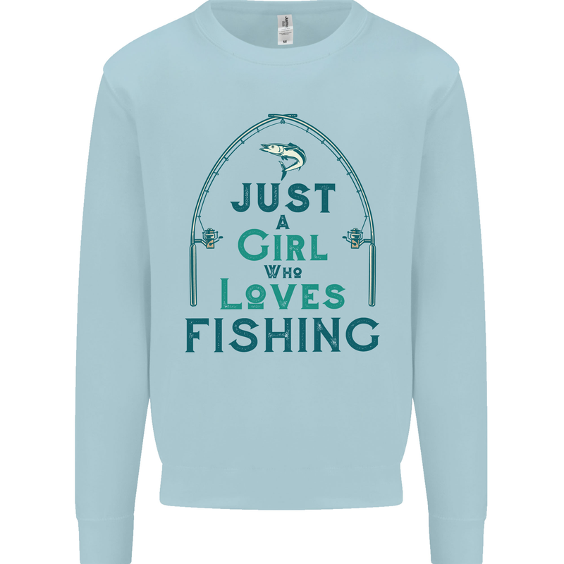 Just a Girl Who Loves Fishing Fisherwoman Mens Sweatshirt Jumper Light Blue