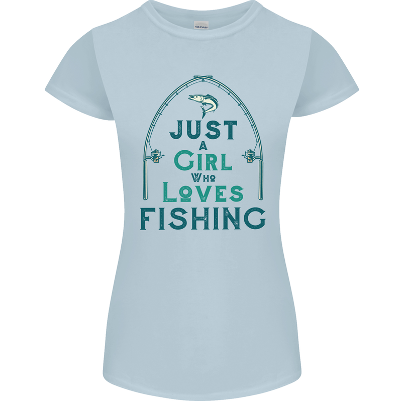 Just a Girl Who Loves Fishing Fisherwoman Womens Petite Cut T-Shirt Light Blue
