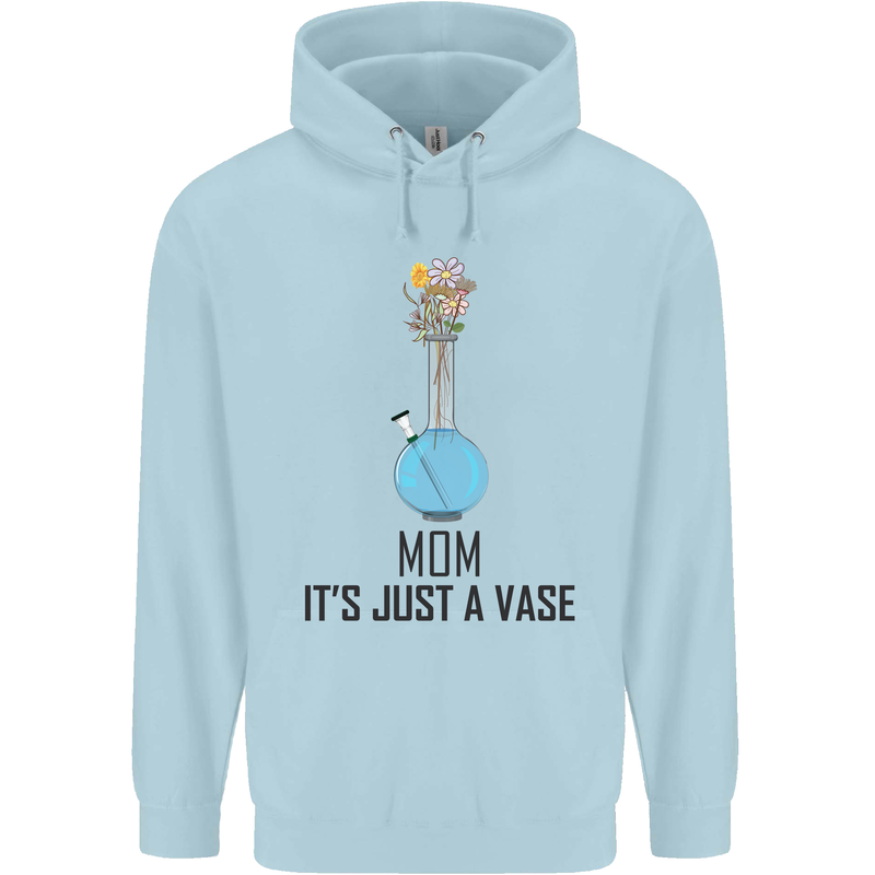 Just a Vase Funny Bong Weed Cannabis Drugs Childrens Kids Hoodie Light Blue