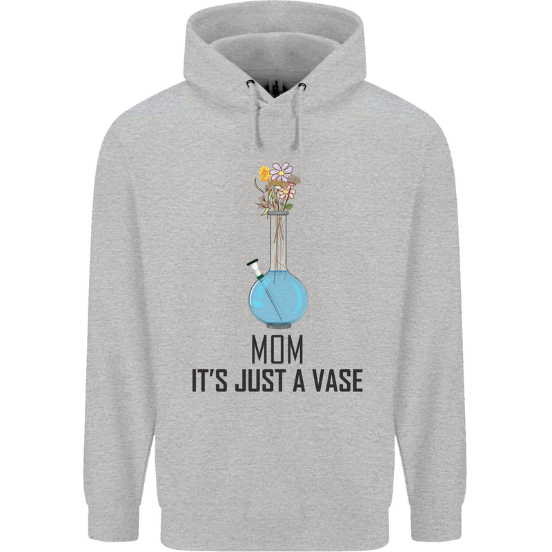 Just a Vase Funny Bong Weed Cannabis Drugs Childrens Kids Hoodie Sports Grey