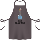 Just a Vase Funny Bong Weed Cannabis Drugs Cotton Apron 100% Organic Dark Grey