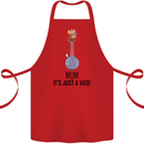 Just a Vase Funny Bong Weed Cannabis Drugs Cotton Apron 100% Organic Red