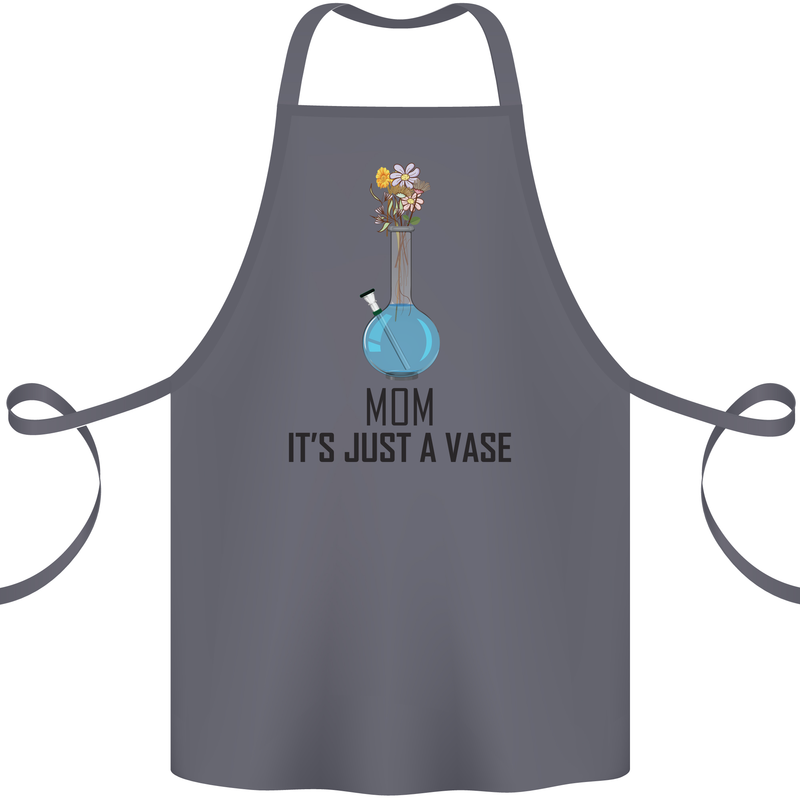 Just a Vase Funny Bong Weed Cannabis Drugs Cotton Apron 100% Organic Steel