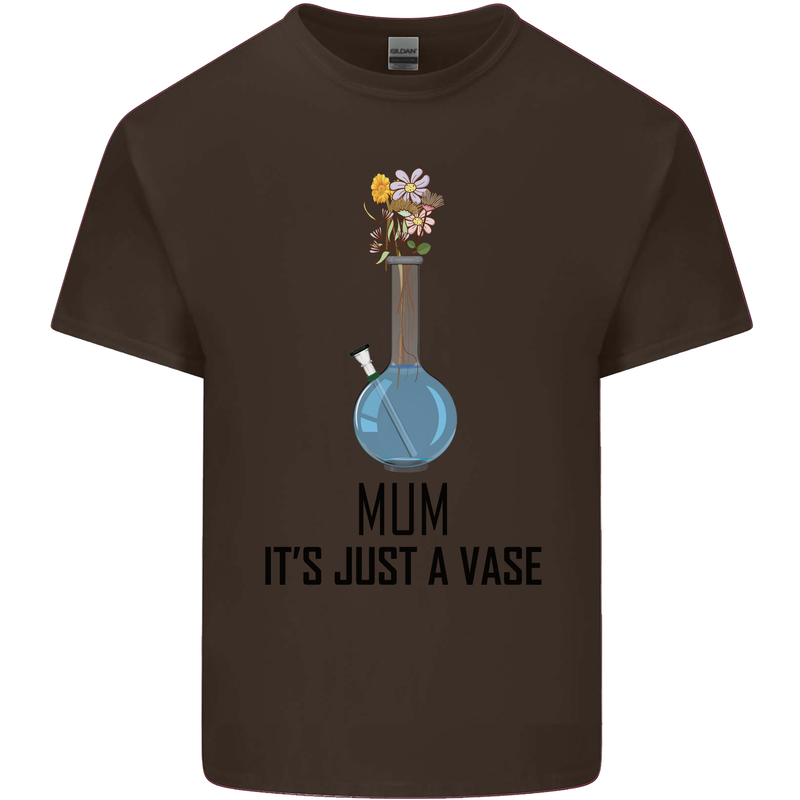 Just a Vase Funny Bong Weed Cannabis Drugs Mens Cotton T-Shirt Tee Top Dark Chocolate