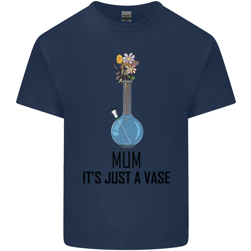 Just a Vase Funny Bong Weed Cannabis Drugs Mens Cotton T-Shirt Tee Top Navy Blue