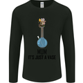Just a Vase Funny Bong Weed Cannabis Drugs Mens Long Sleeve T-Shirt Black