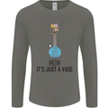 Just a Vase Funny Bong Weed Cannabis Drugs Mens Long Sleeve T-Shirt Charcoal