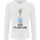 Just a Vase Funny Bong Weed Cannabis Drugs Mens Long Sleeve T-Shirt White