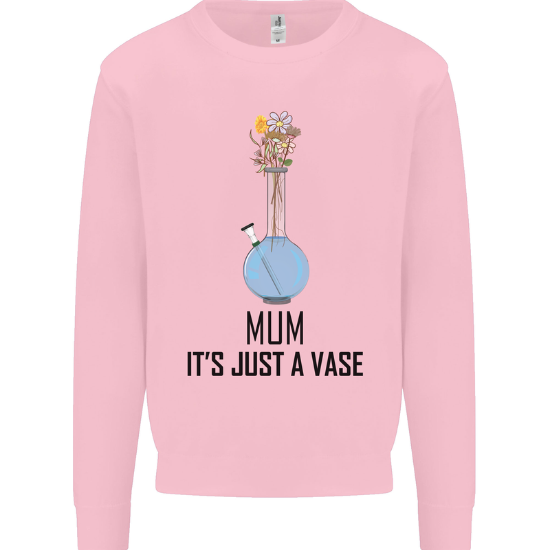 Just a Vase Funny Bong Weed Cannabis Drugs Mens Sweatshirt Jumper Light Pink