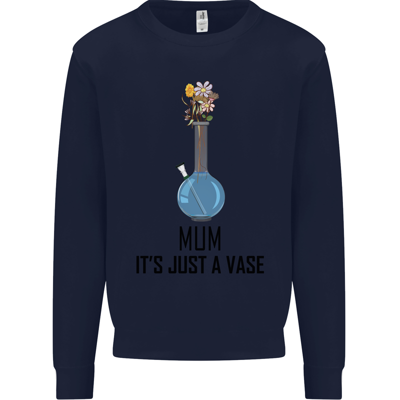 Just a Vase Funny Bong Weed Cannabis Drugs Mens Sweatshirt Jumper Navy Blue
