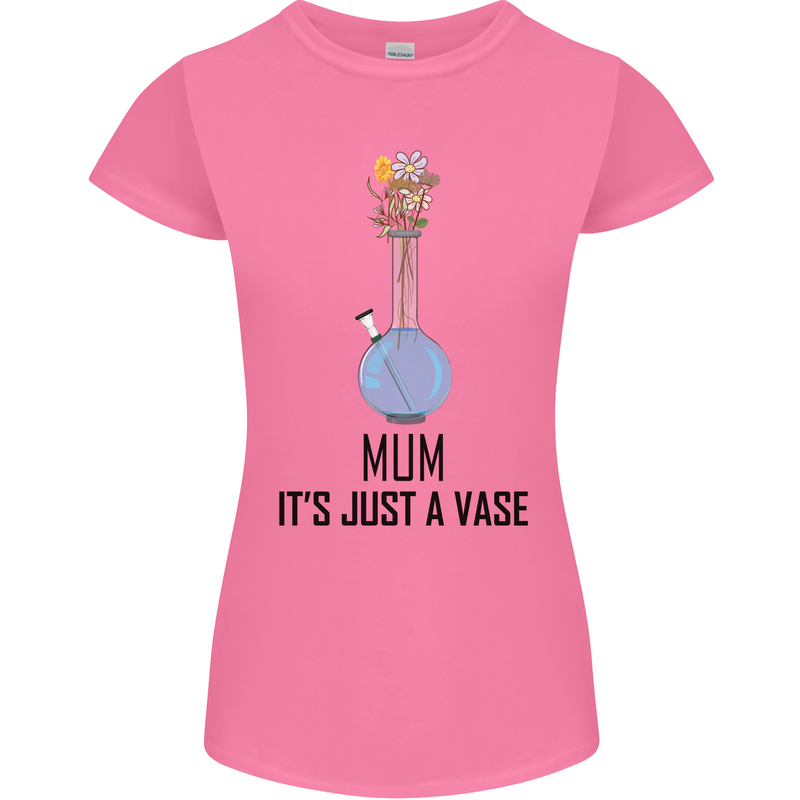 Just a Vase Funny Bong Weed Cannabis Drugs Womens Petite Cut T-Shirt Azalea