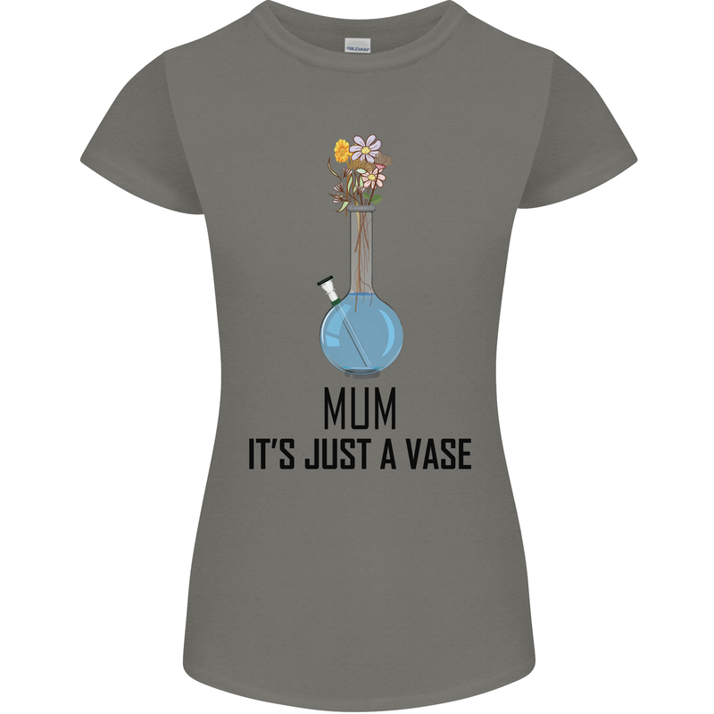 Just a Vase Funny Bong Weed Cannabis Drugs Womens Petite Cut T-Shirt Charcoal