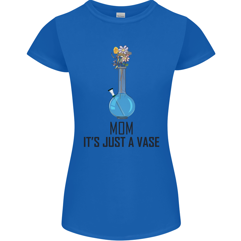 Just a Vase Funny Bong Weed Cannabis Drugs Womens Petite Cut T-Shirt Royal Blue