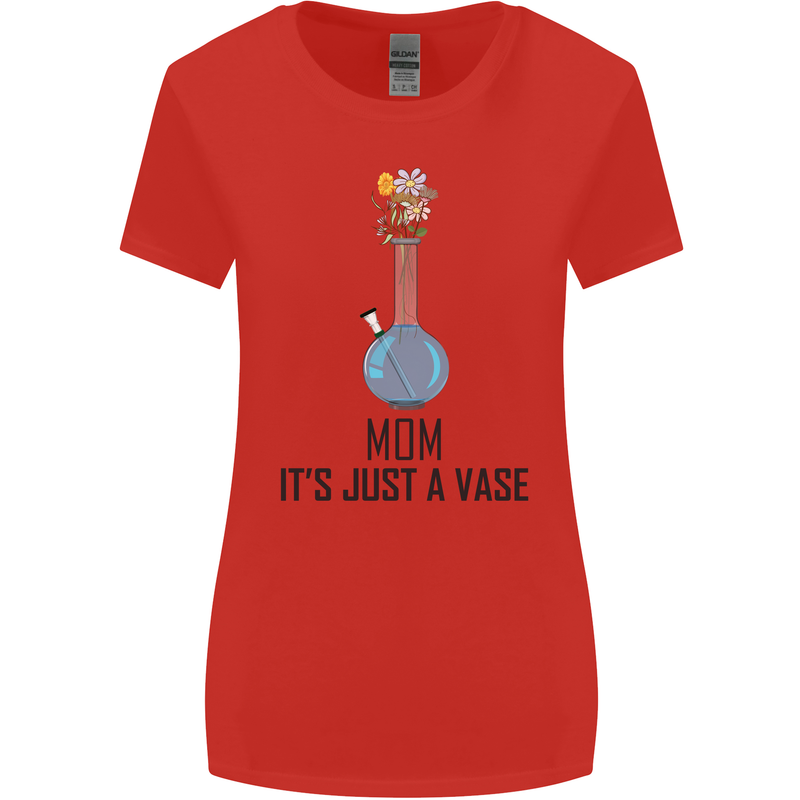 Just a Vase Funny Bong Weed Cannabis Drugs Womens Wider Cut T-Shirt Red