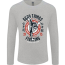 Karate Good Things Mixed Martial Arts MMA Mens Long Sleeve T-Shirt Sports Grey