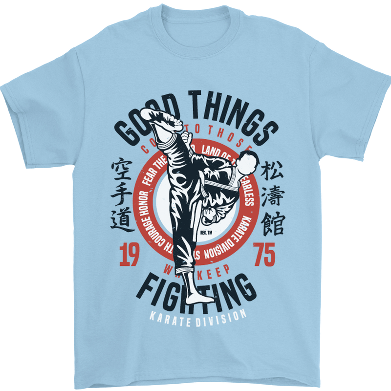 Karate Good Things Mixed Martial Arts MMA Mens T-Shirt Cotton Gildan Light Blue