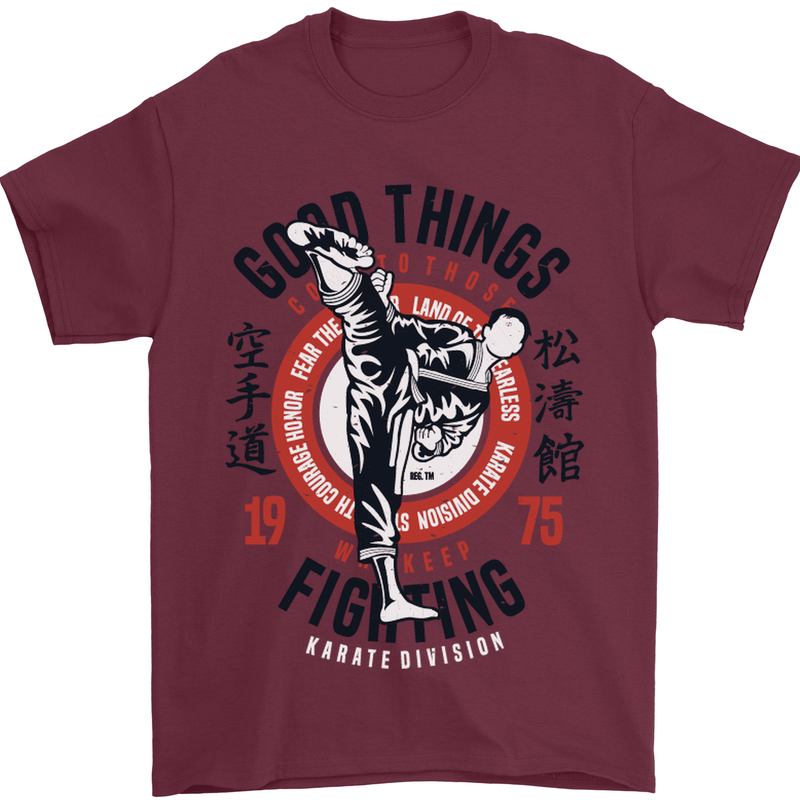 Karate Good Things Mixed Martial Arts MMA Mens T-Shirt Cotton Gildan Maroon