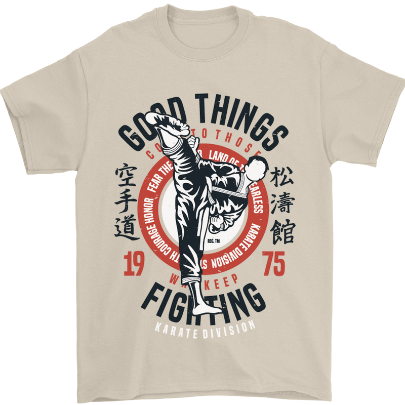 Karate Good Things Mixed Martial Arts MMA Mens T-Shirt Cotton Gildan Sand