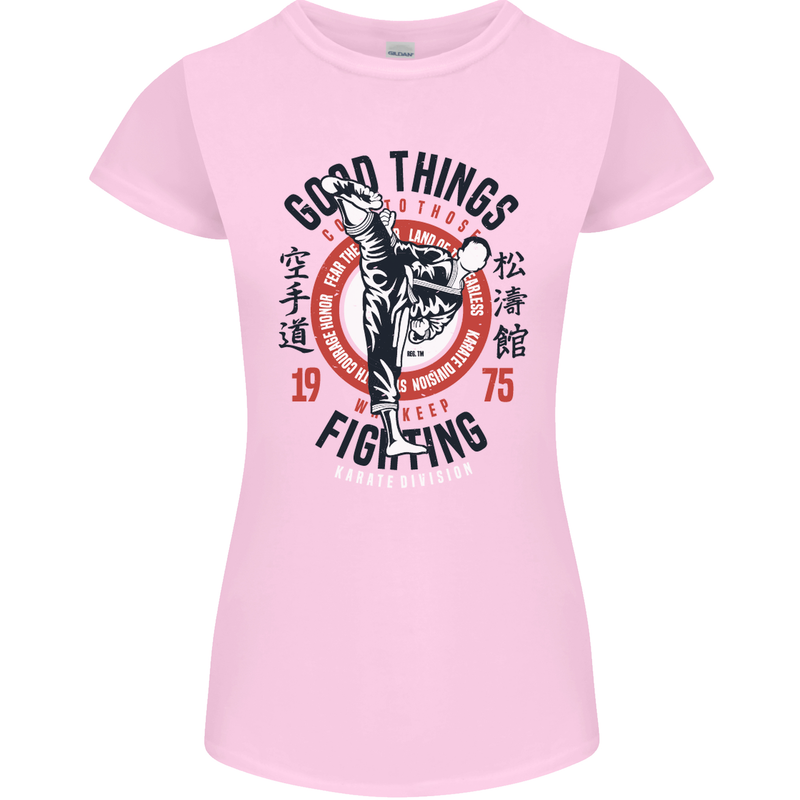 Karate Good Things Mixed Martial Arts MMA Womens Petite Cut T-Shirt Light Pink